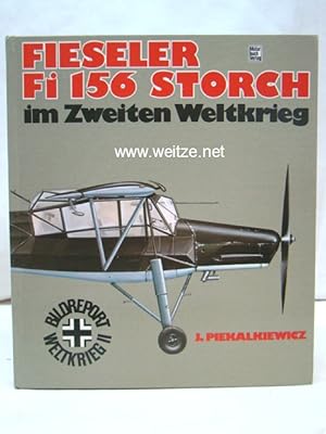 Bild des Verkufers fr Fieseler Fie 156 Storch im Zweiten Weltkrieg, zum Verkauf von Antiquariat Ehbrecht - Preis inkl. MwSt.