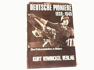 Image du vendeur pour Deutsche Pioniere 1939 - 1945 - Eine Dokumentation in Bildern. mis en vente par Antiquariat Ehbrecht - Preis inkl. MwSt.