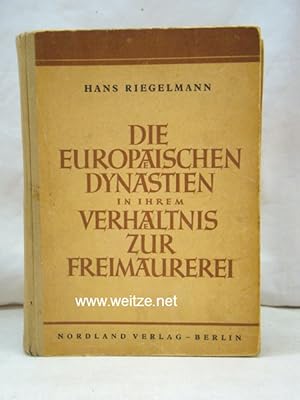 Imagen del vendedor de Die Europischen Dynastien in ihrem Verhltnis zur Freimaurerei, a la venta por Antiquariat Ehbrecht - Preis inkl. MwSt.