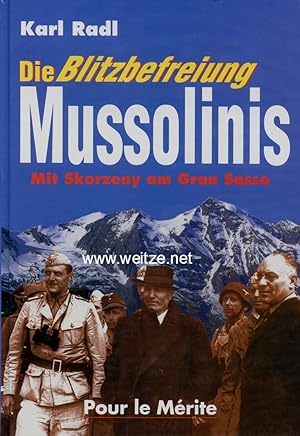 Bild des Verkufers fr Die Blitzbefreiung Mussolinis - Mit Skorzeny am Gran Sasso, zum Verkauf von Antiquariat Ehbrecht - Preis inkl. MwSt.