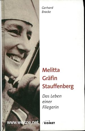 Bild des Verkufers fr Melitta Grfin Stauffenberg   Das Leben einer Fliegerin. zum Verkauf von Antiquariat Ehbrecht - Preis inkl. MwSt.