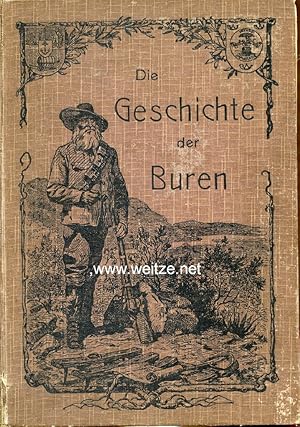 Image du vendeur pour Die Geschichte der Buren, mis en vente par Antiquariat Ehbrecht - Preis inkl. MwSt.