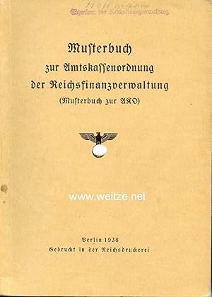 Seller image for Musterbuch zur Amtskassenordnung der Reichsfinanzverwaltung (Musterbuch zur AKV), for sale by Antiquariat Ehbrecht - Preis inkl. MwSt.