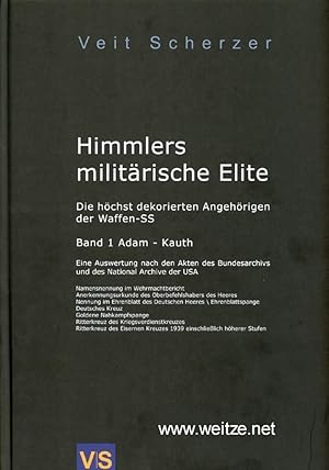 Bild des Verkufers fr Himmlers militrische Elite - Die hchst dekorierten Angehrigen der Waffen-SS (Band 1 A - Ka), zum Verkauf von Antiquariat Ehbrecht - Preis inkl. MwSt.