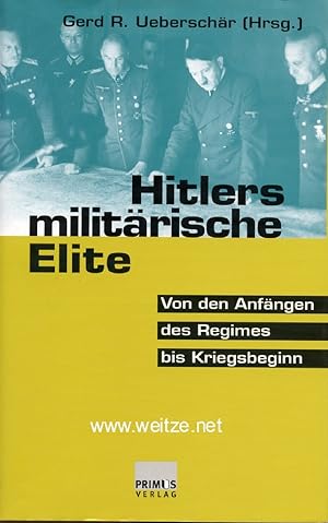 Seller image for Hitlers militrische Elite - Band 1: Von den Anfngen des Regimes bis Kreigsbeginn, for sale by Antiquariat Ehbrecht - Preis inkl. MwSt.