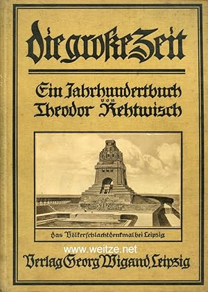 Bild des Verkufers fr Die groe Zeit - Ein Jahrhundertbuch (1813 - 1815), zum Verkauf von Antiquariat Ehbrecht - Preis inkl. MwSt.