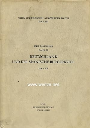 Akten zur deutschen auswärtigen Politik 1918-1945. Serie D (1937-1945) Band III: Deutschland und ...
