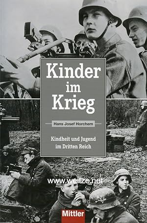 Seller image for Kinder im Krieg - Kindheit und Jugend im Dritten Reich. for sale by Antiquariat Ehbrecht - Preis inkl. MwSt.