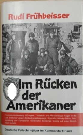 Im Rücken der Amerikaner - Deutsche Fallschirmjäger im Kommando-Einsatz.