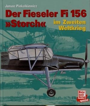 Bild des Verkufers fr Der Fieseler Fi 156 Storch im Zweiten Weltkrieg. zum Verkauf von Antiquariat Ehbrecht - Preis inkl. MwSt.