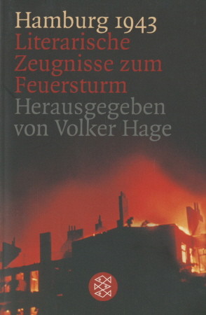 Imagen del vendedor de Hamburg 1943 - Literarische Zeugnisse zum Feuersturm, a la venta por Antiquariat Ehbrecht - Preis inkl. MwSt.