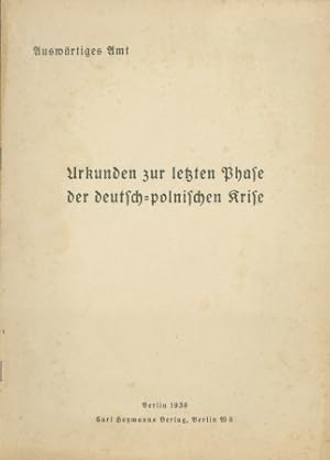 Seller image for Urkunden zur letzten Phase der deutsch-polnischen Krise, for sale by Antiquariat Ehbrecht - Preis inkl. MwSt.