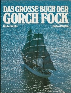 Bild des Verkufers fr Das Grosse Buch der Gorch Fock, zum Verkauf von Antiquariat Ehbrecht - Preis inkl. MwSt.