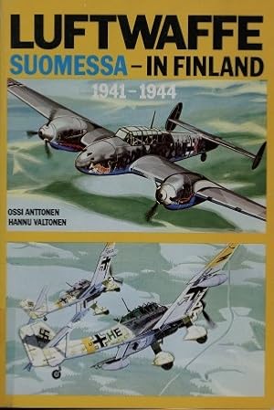 Seller image for Suomessa - Luftwaffe in Finland 1941 - 1944. Volume 1. for sale by Antiquariat Ehbrecht - Preis inkl. MwSt.