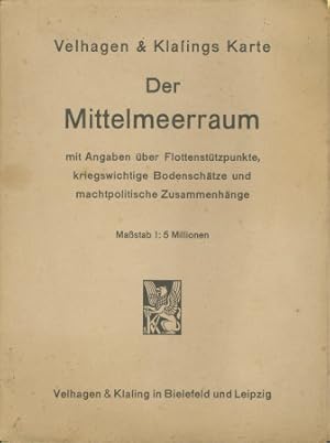 Velhagen & Klasings Karte -Der Mittlemeerraum - mit Angaben über Flottenstützpunkte, kriegswichti...