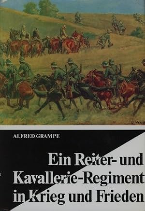 Ein Reiter- und Kavallerie-Regiment in Krieg und Frieden. 15. (Preuß.) Reiter-Regiment Kav.-Regt....