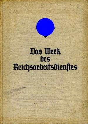 Seller image for Das Werk des Reichsarbeitsdienstes in den Haushaltsjahren 1935 und 1936, for sale by Antiquariat Ehbrecht - Preis inkl. MwSt.
