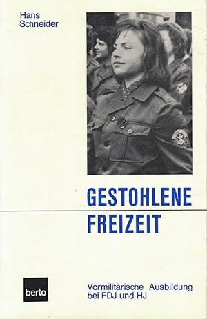 Gestohlene Freizeit. Vormilitärische Ausbildung bei FKJ und HJ.