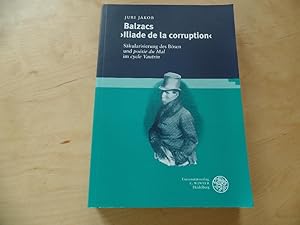Imagen del vendedor de Balzacs "Iliade le la corruption": Skularisierung des Bsen und "Posie du Mal" im "Cycle Vautrin" a la venta por Antiquariat Rohde