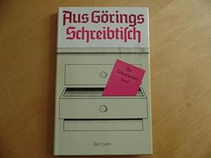 Aus Görings Schreibtisch. Ein Dokumentenfund