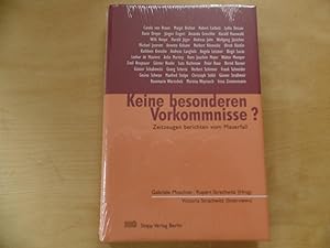 Bild des Verkufers fr Keine besonderen Vorkommnisse? Zeitzeugen berichten ber den Mauerfall zum Verkauf von Antiquariat Rohde