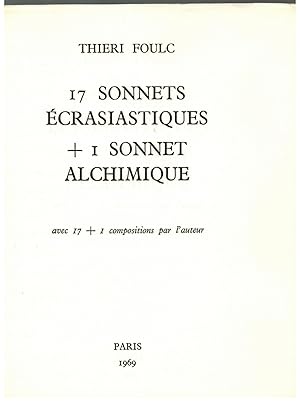 17 sonnets écrasiastiques +1 sonnet alchimique avec 17+1 compositions par l'auteur.