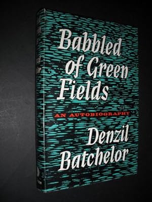 Babbled of Green Fields: An Autobiography