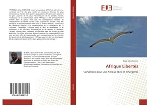 Bild des Verkufers fr Afrique Liberts : Conditions pour une Afrique libre et mergente zum Verkauf von AHA-BUCH GmbH