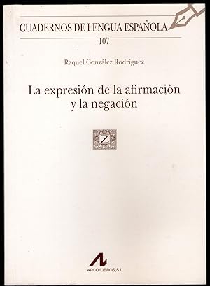 Imagen del vendedor de EXPRESION DE LA AFIRMACION Y LA NEGACION, LA a la venta por Libreria Bibliomania