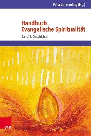 Bild des Verkufers fr Handbuch Evangelische Spiritualitt 1 : Geschichte zum Verkauf von AHA-BUCH GmbH