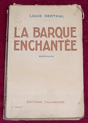 Seller image for LA BARQUE ENCHANTEE for sale by LE BOUQUINISTE