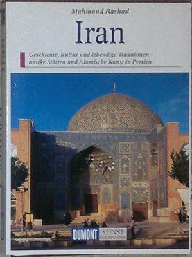 Iran. Geschichte, Kultur und lebendige Traditionen - antike Stätten und islamische Kunst in Persien.