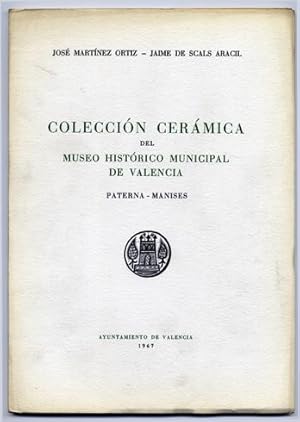 Imagen del vendedor de Coleccin Cermica del Museo Histrico Municipal de Valencia. Paterna-Manises. a la venta por Hesperia Libros