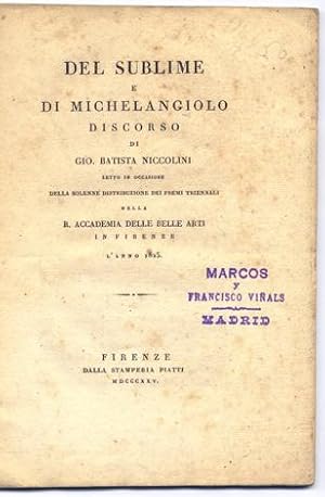 Imagen del vendedor de Del Sublime e di Michelangiolo. Discorso letto in occasione della solenne distribuzione dei Premi Triennali nella Reale Accademia delle Belle Arti in Firenze. a la venta por Hesperia Libros