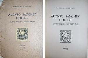 Seller image for Alonso Sanchez Coello. Ilustraciones a su biografa. for sale by Hesperia Libros