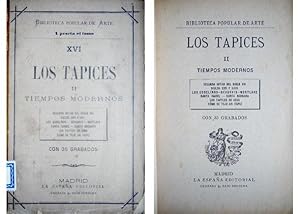 Imagen del vendedor de Los Tapices. II: Tiempos modernos (Segunda mitad del Siglo XVI. Siglos XVII y XVIII. Los Gobelinos. Beauvais. Mortlake. Santa Isabel. Santa Barbara. Los Tapices de Goya. Cmo se teje un tapiz). a la venta por Hesperia Libros