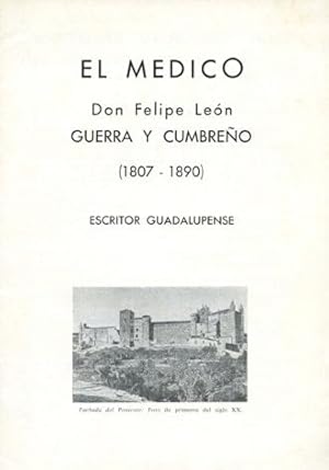 Imagen del vendedor de El mdico Don Felipe Len Guerra y Cumbreo (1807 - 1890), escritor guadalepense. a la venta por Hesperia Libros