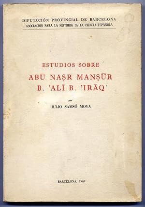 Imagen del vendedor de Estudios sobre Abu Nasr Mansur ben 'Ali ben Iraq [970-1036]. a la venta por Hesperia Libros