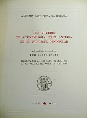 Seller image for Los estudios de Antropologa fsica antigua en el Noroeste Peninsular. for sale by Hesperia Libros