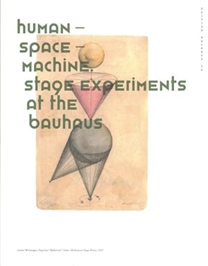 Seller image for Human-Space-Machine : Stage Experiments at the Bauhaus for sale by GreatBookPrices