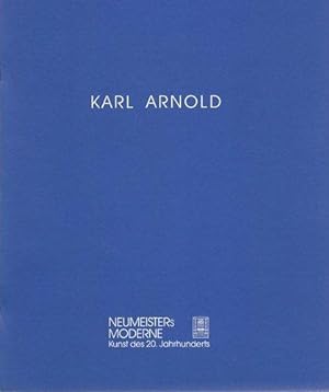 Seller image for Karl Arnold - Aquarelle und Zeichnungen 1907 - 1942. / [Katalogbearb. Hans Arnold, Reiner V. Raesfeld]; [Ausstellung Neumeister Berlin: 10. - 31.03.1992, Mnchen: 14.-30.04.1992] for sale by Licus Media