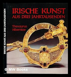 Immagine del venditore per Irische Kunst aus drei Jahrtausenden : Thesaurus Hiberniae [catalogue of an exhibition at the] Wallraf-Richartz-Museum, Kln 26 Februar.-2 Juni 1983 and at the Staatliche Museen Stiftung Preussischer Kulturbesitz, Berlin, 25 Juni.-23 Oktober 1983 / herausgegeben von Hansgerd Hellen Kemper venduto da MW Books