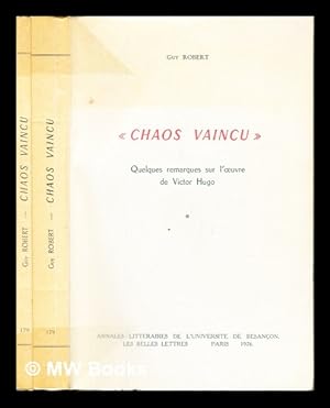 Imagen del vendedor de Chaos vaincu" : quelques remarques sur l'oeuvre de Victor Hugo. Complete in two volumes a la venta por MW Books