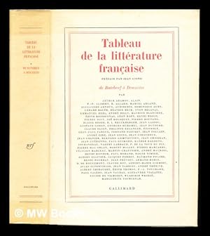 Immagine del venditore per Tableau de la littrature franaise. Vol. 1 De Rutebeuf  Descartes/ par Arthur Adamov . [et al.]/ prface par Jean Giono venduto da MW Books