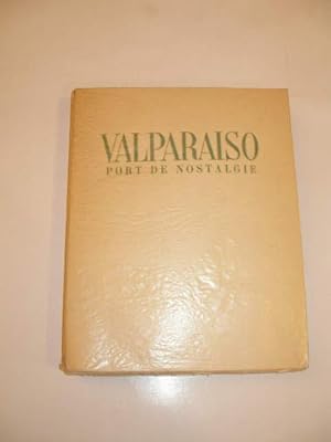 Seller image for VALPARAISO PORT DE NOSTALGIE for sale by LIBRAIRIE PHILIPPE  BERTRANDY