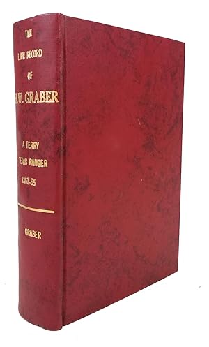 Imagen del vendedor de The Life Record of H.W. Graber: A Terry Texas Ranger, 1861-1865; Sixty-two Years in Texas a la venta por Recycled Books