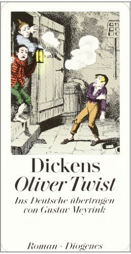 Oliver Twist : Roman. Dt. von Gustav Meyrink / Diogenes-Taschenbuch ; 21035