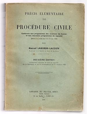 Précis élémentaire de Procédure Civile - Deuxième Edition entièrement refondue et mise au courant...