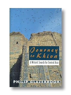 Seller image for Journey to Khiva: A Writer's Search for Central Asia for sale by Catron Grant Books