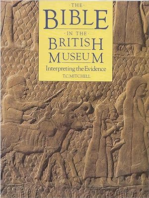 Imagen del vendedor de The Bible in the British Museum Investigating the Evidence a la venta por C P Books Limited
